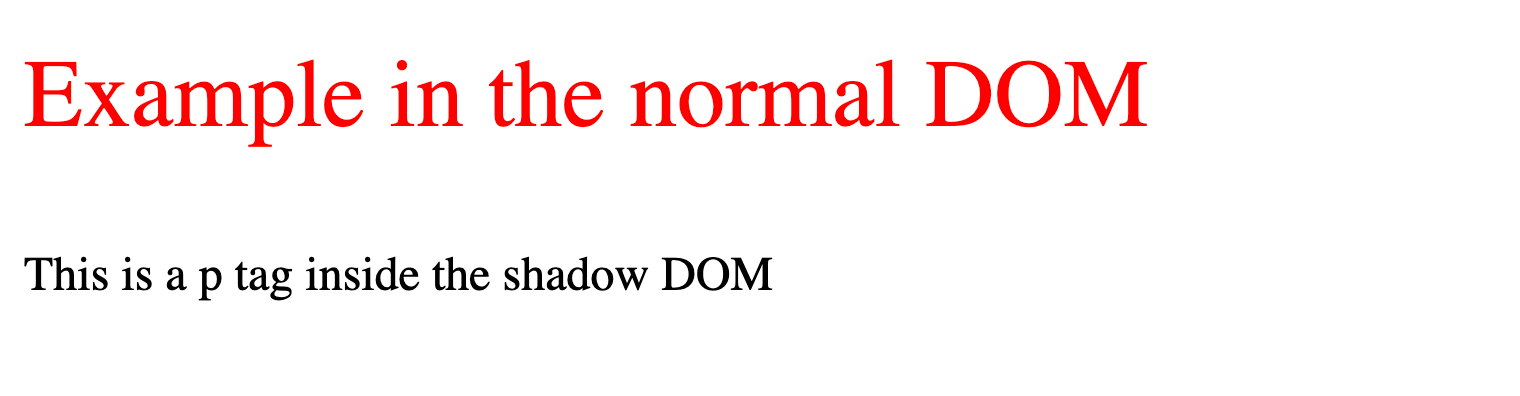 On top: large red text "Example in the normal DOM". On bottom: smaller black text "This is a p tag inside the shadow DOM"