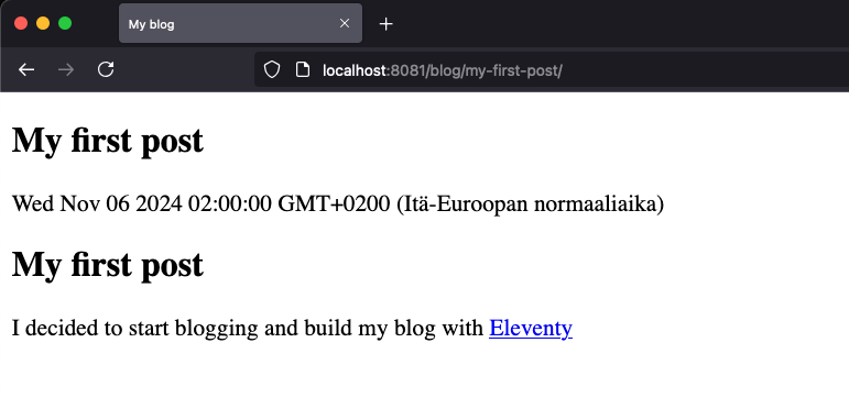 Website with two headings with the same content My first post, a date in long format Wed Nov 06 2024 02:00:00 GMT+0200 (Itä-Euroopan normaaliaika) and a single line of text.