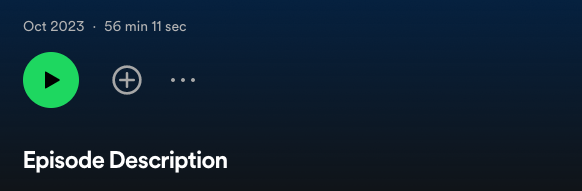 A Spotify’s green play button and + button with text “Episode description”